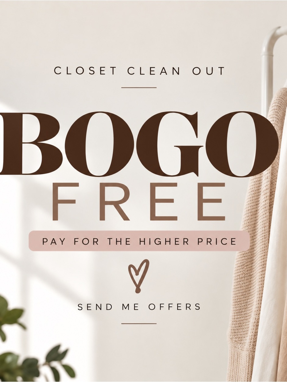 Closet Clean Out BOGO Free